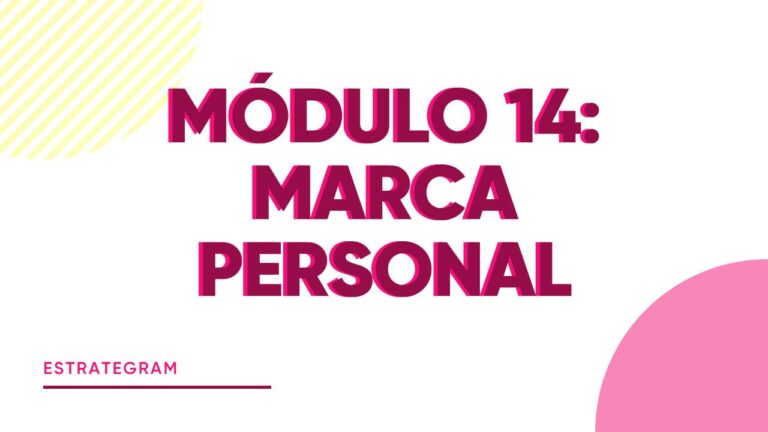 MÓDULO 13. MARCA PERSONAL EN INSTAGRAM