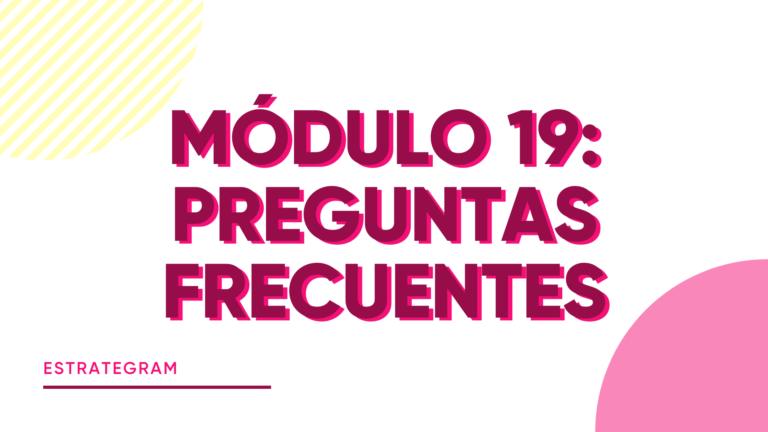 MÓDULO 19. PREGUNTAS FRECUENTES DE ALUMN@S